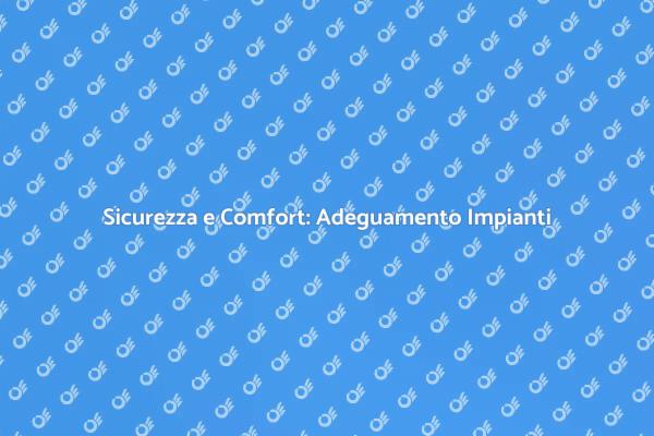 Rendi Sicura la Tua Casa con Adeguamento