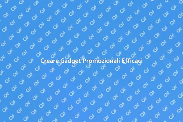 Gadget Promozionali per il Tuo Brand