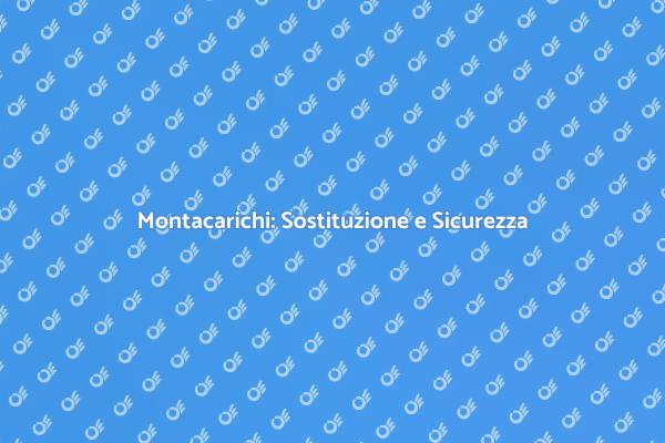 Montacarichi e Efficienza: Ecco Perché