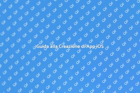 App per Dispositivi iOS: Sviluppo Facile