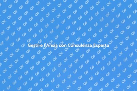 Consulenza Professionale per Ansia