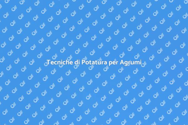 Migliora il tuo Giardino di Agrumi