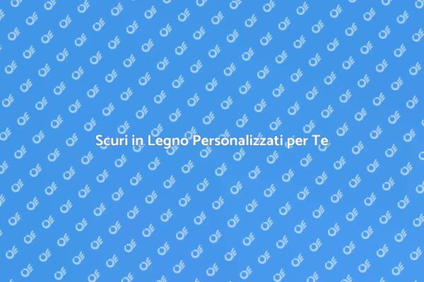 Realizza Scuri in Legno su Misura
