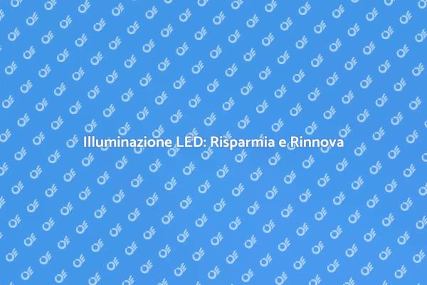 Rivoluziona la Tua Casa con i LED