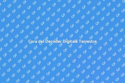 Manutenzione Decoder Digitale Terrestre