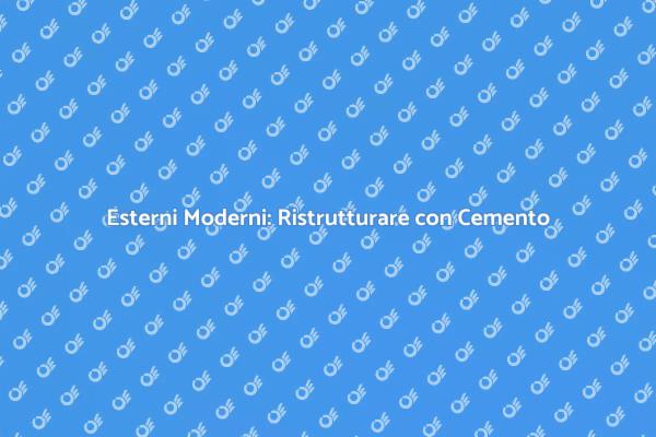 Ristrutturazione Esterni con Calcestruzzo