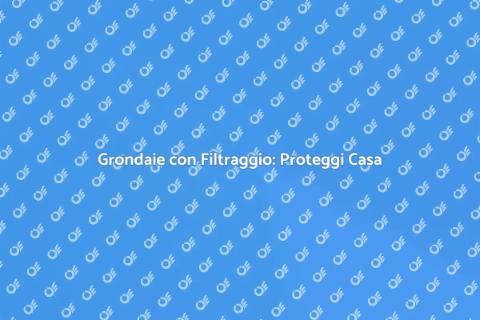Installazione Grondaie Efficace