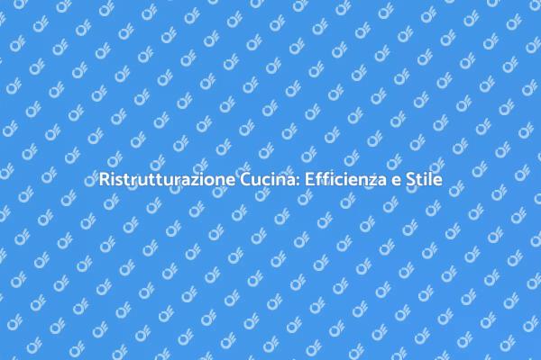 Ristrutturazione Cucina: Ottimizza il Tuo Spazio