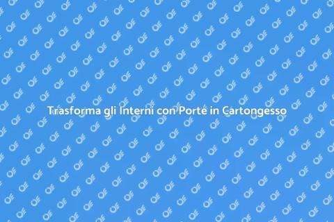 Porte in Cartongesso: Versatilità Unica