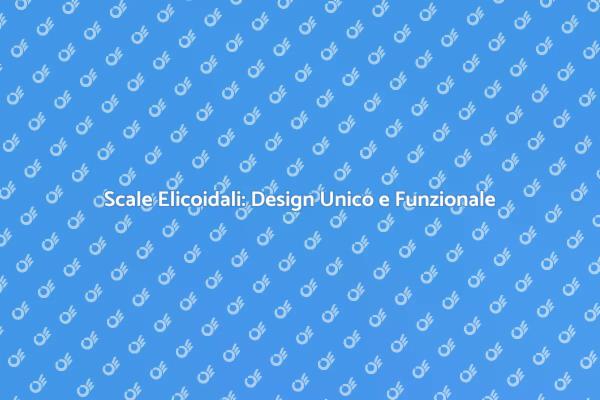 La Bellezza delle Scale Elicoidali
