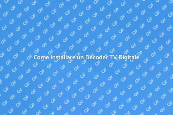 Installazione Facile del Decoder TV Digitale