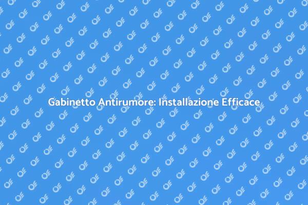Migliora il Tuo Spazio con un Gabinetto Antirumore