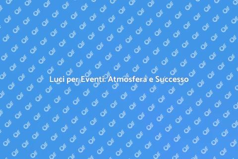 Installazione Luci per Eventi Interni