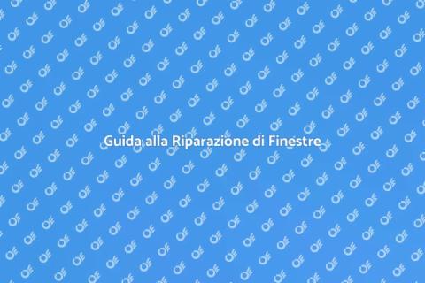 Riparazione Finestre Danneggiate