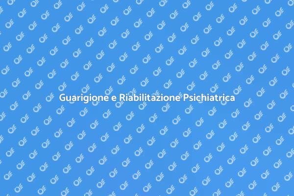 Guida alla Riabilitazione Psichiatrica