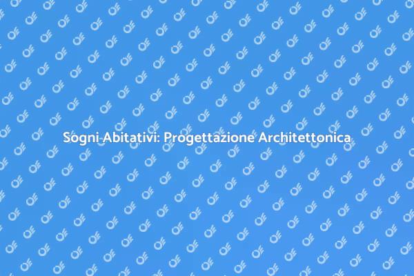 Realizza i Tuoi Sogni con Architettura