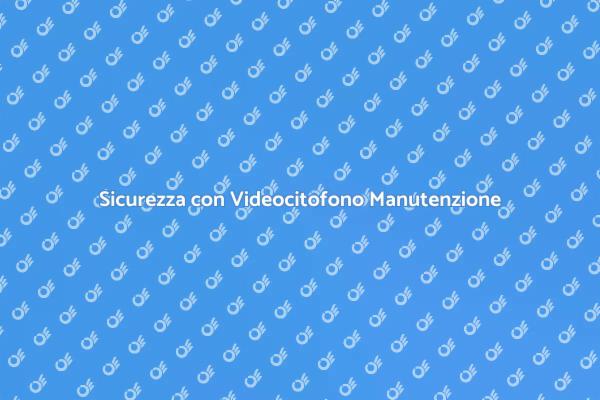 Videocitofono: Sicurezza e Comfort