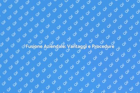 Fusione per Incorporazione: Guida Essenziale