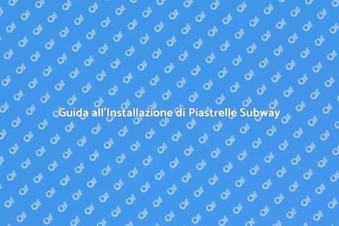 Installare Piastrelle Stile Subway