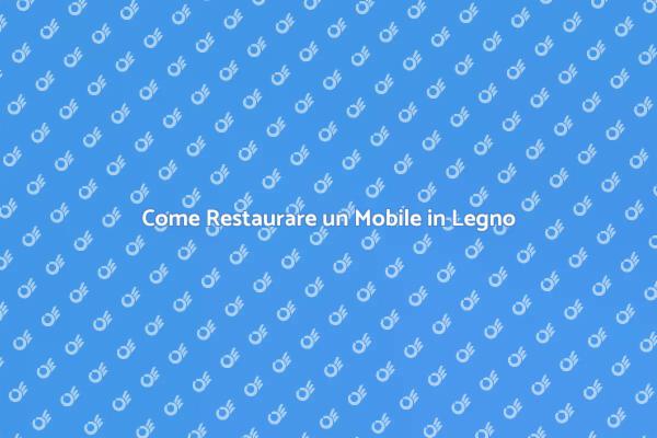 Rinnova il tuo Mobile in Legno Massello