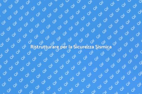 Migliora la Resistenza Sismica Edifici