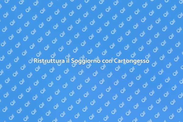 Innovazione nel Soggiorno: Cartongesso