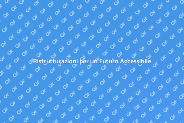 Accessibilità: Rendi la tua Casa Pratica