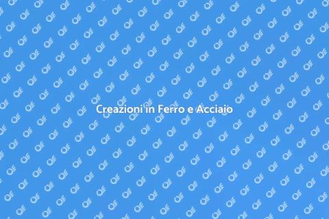Lavorazioni in Ferro e Acciaio