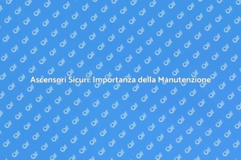 Manutenzione Ascensore: Sicurezza Garantita