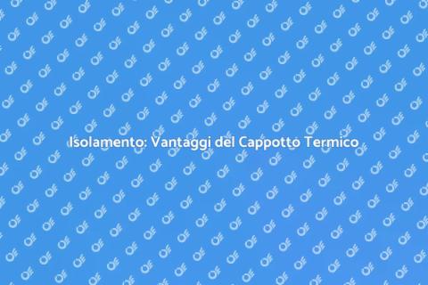 Cappotto Termico: Risparmio Energetico