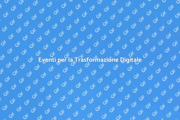 Organizzare Eventi di Trasformazione Digitale