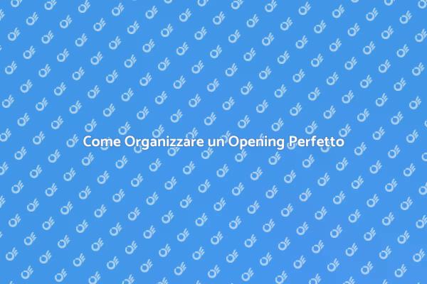 Strategie per un Opening di Successo