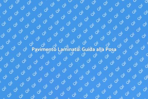 Posa Pavimento in Laminato: Rinnova Casa