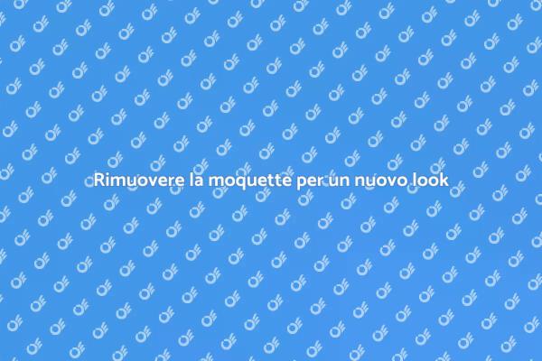 Trasforma la tua casa: rimozione moquette