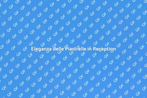 Piastrelle per la Reception Eleganti