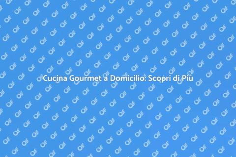 Chef a Domicilio: Esperienza Unica