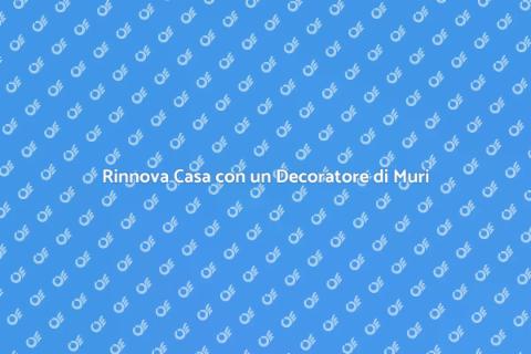 Decoratore di Muri per la Tua Casa