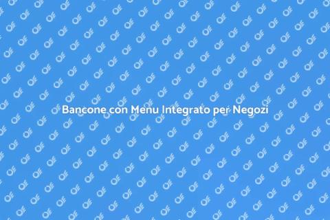 Bancone per Negozio con Porta Menu