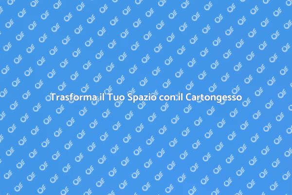 Ristrutturazione Creativa con Cartongesso