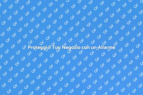 Allarme per Negozio: Sicurezza Essenziale