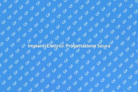 Progettazione Impianti Elettrici