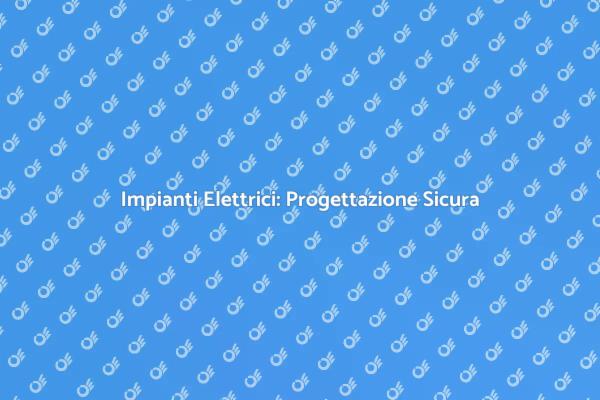 Progettazione Elettrica per l'Industria