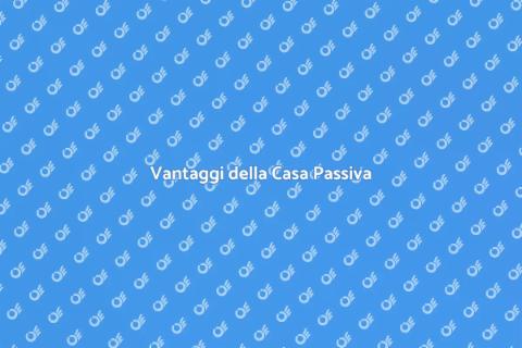 Costruire una Casa Passiva Sostenibile