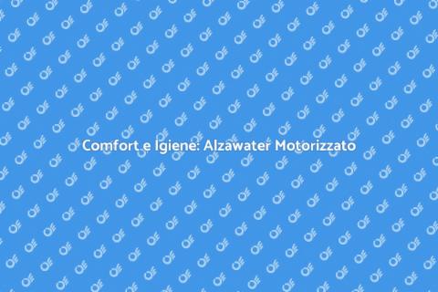Alzawater Motorizzato: Comfort e Innovazione