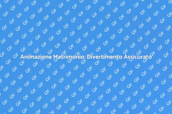 Animazione Matrimonio: Crea Magia e Divertimento