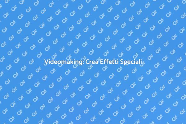 Corso di Videomaking Creativo