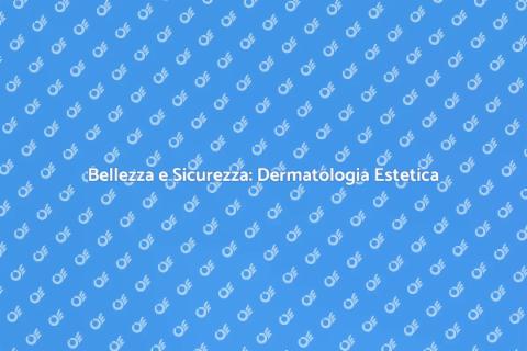 Intervento di Dermatologia Estetica