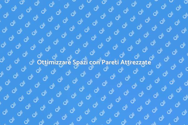 Pareti Attrezzate per Ogni Spazio