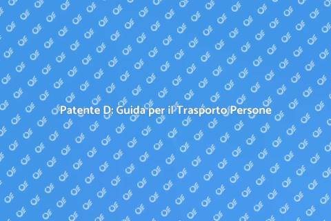 Patente D: Nuove Opportunità di Mobilità