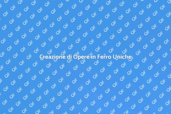 Lavorazione Ferro: Bellezza e Resistenza
